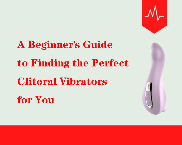 The basic Guide to Finde the Perfect Clitoral Vibrators for beginners