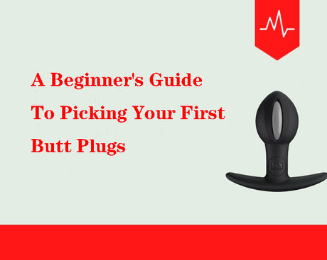 Butt Plugs 101:How To Pick Your First Butt Plug?