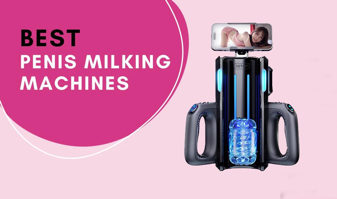 Best Penis Milking Machines in 2024：Everything you need to know