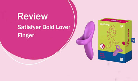 Satisfyer Bold Lover Finger Vibrator Review: Elevate Your Intimate Pleasure