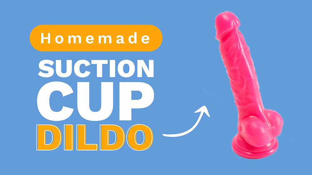 Guide to Homemade Suction Cup Dildos: Explore Safe and Effective DIY Options