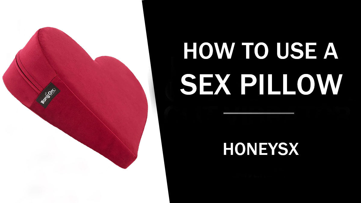 How To Use A Sex Pillow: A Comprehensive Guide