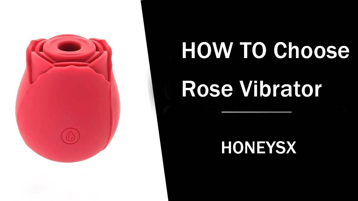 How to Choose A Rose Vibrator?