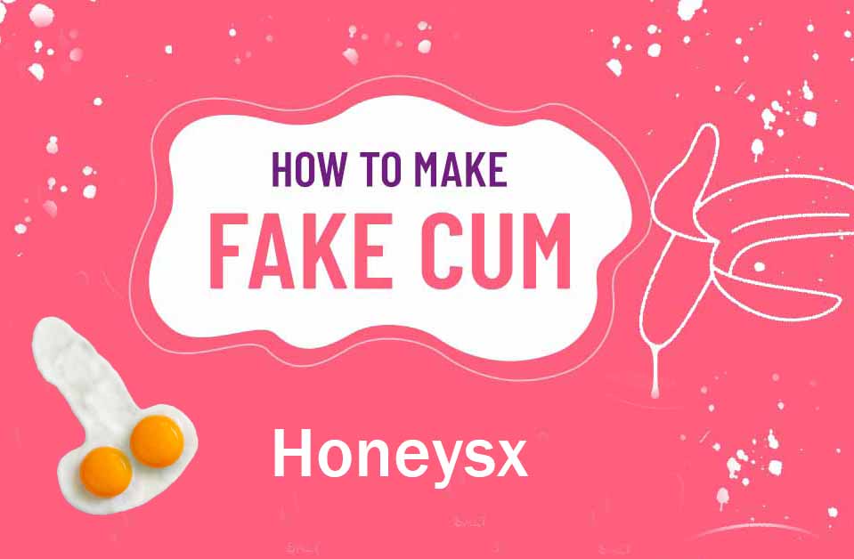 How to Make Fake Cum For Your Sex Toys