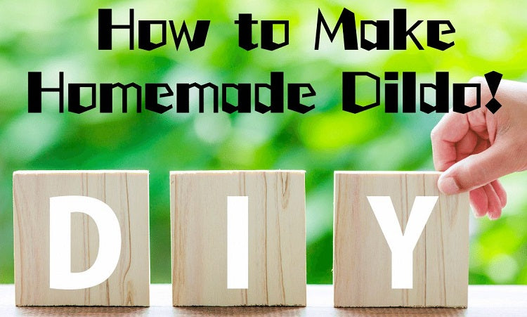 DIY DILDO