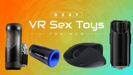 8 Best VR Masturbators of 2024 For Interactive Sex Toys