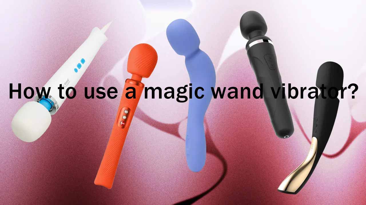 A Beginner's Guide: How to use a magic wand vibrator?