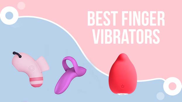 10 Best Finger Vibrators：Give You The Perfect Touch