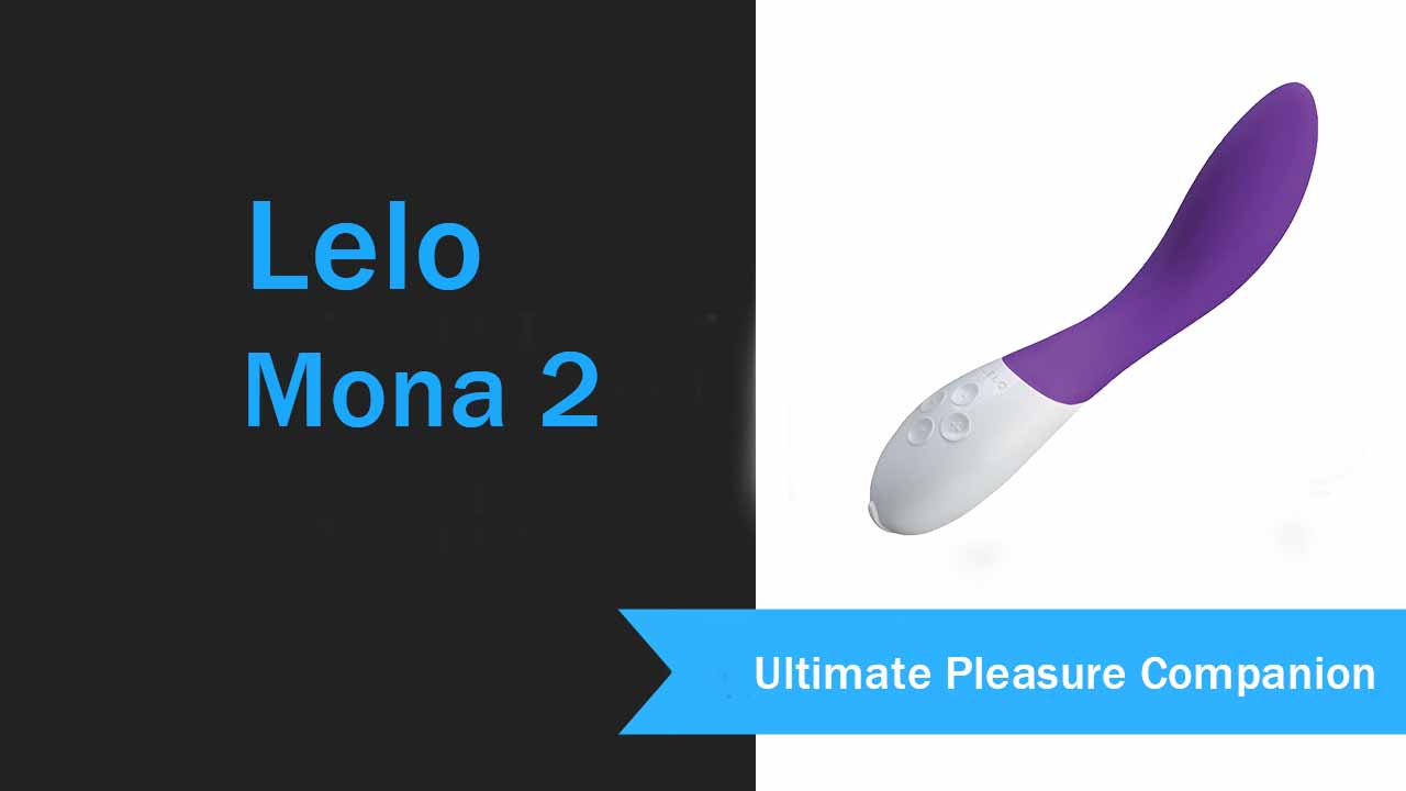 Lelo Mona 2 Review 2024: The Ultimate Pleasure Companion